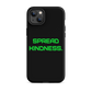 KINDNESS Tough Case for iPhone GREEN