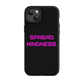 KINDNESS Tough Case for iPhone PINK