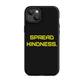 KINDNESS Tough Case for iPhone YELLOW