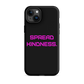 KINDNESS Tough Case for iPhone PINK