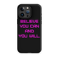 BELIEVE Tough Case for iPhone PINK